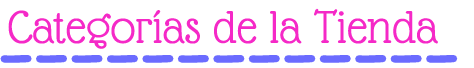 Categorías en las que se divide la tienda | Los Dibujos de Patricia